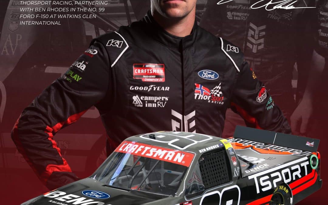 BENCE MOTOR SALES RETURNS TO THORSPORT RACING, PARTNERING WITH BEN RHODES IN THE NO. 99 FORD F-150